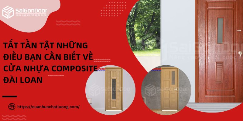 Tất tần tật những điều bạn cần biết về cửa nhựa composite Đài Loan