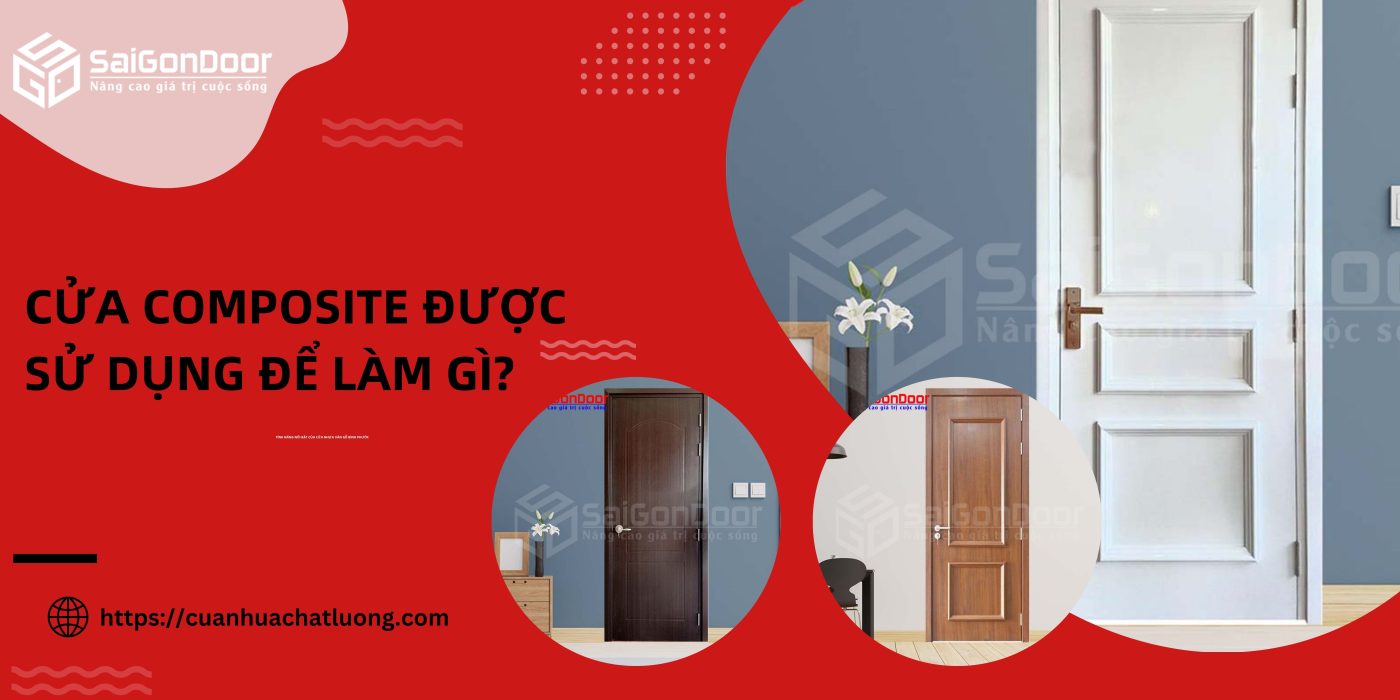 Cửa composite được sử dụng để làm gì?