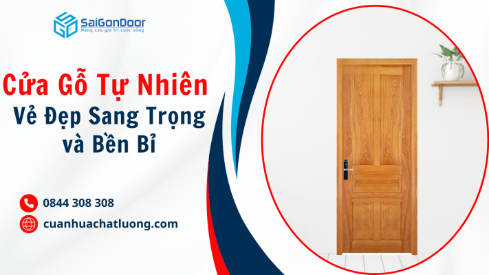 Cửa Gỗ Tự Nhiên Vẻ Đẹp Sang Trọng và Bền Bỉ
