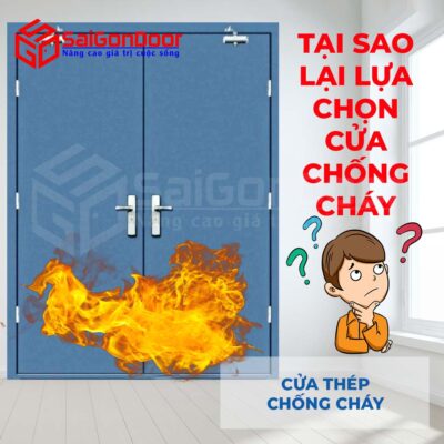 Cửa thép chống cháy là gì? Có nên sử dụng chúng hay không