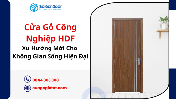 Cửa Gỗ Công Nghiệp HDF: Xu Hướng Mới Cho Không Gian Sống Hiện Đại