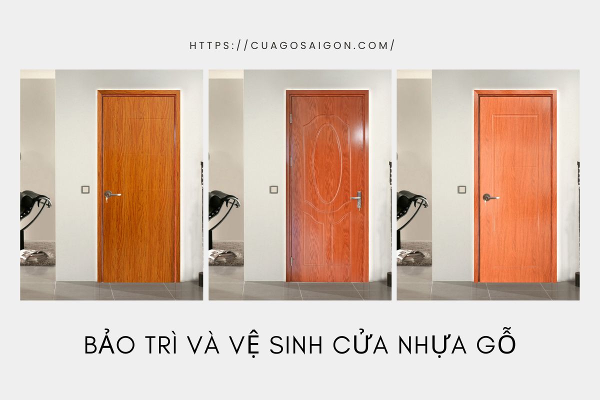Hướng dẫn bảo trì và vệ sinh cửa nhựa gỗ.