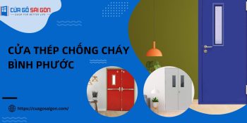 tại sao nên lựa chọn cửa thép chống cháy Đồng Nai