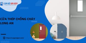 5 Điều cần biết về cửa thép chống cháy Long An