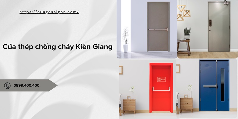 Cửa thép chống cháy Kiên Giang có khả năng chống lửa và ngăn khói