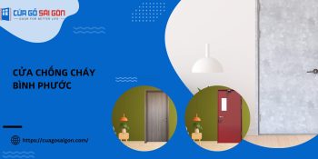 Cửa chống cháy Bình Phước - Giải pháp bảo vệ an toàn và hiệu quả