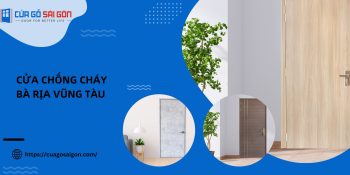 Cung cấp cửa chống cháy tại Bà Rịa Vũng Tàu - chất lượng cao, giá tốt