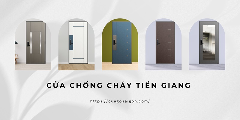 Cửa chống cháy Tiền Giang với thiết kế bắt mắt, hiện đại