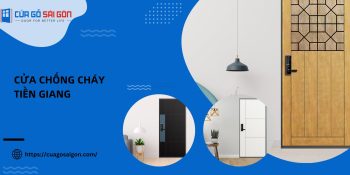 Đặc điểm cấu tạo và phân loại cửa chống cháy Tiền Giang