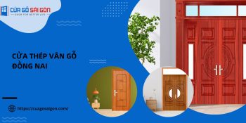 Cửa thép vân gỗ Đồng Nai: Giải pháp số 1 cho nội thất