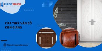 Cửa thép vân gỗ Kiên Giang: Những tiêu chuẩn quan trọng của cửa