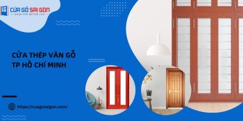 Cửa thép vân gỗ TP Hồ Chí Minh - Giải pháp hoàn hảo cho mọi nhà