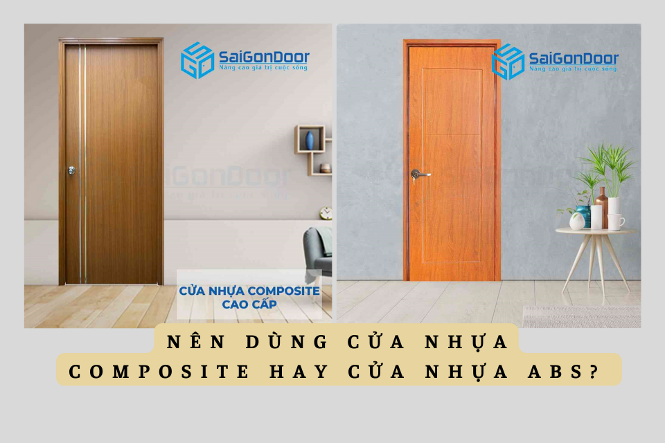 Nên dùng cửa nhựa composite hay cửa nhựa ABS