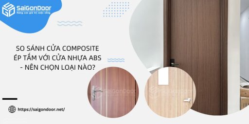 so sánh cửa composite ép tấm với cửa nhựa abs