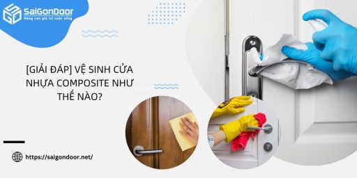 vệ sinh cửa nhựa composite như thế nào