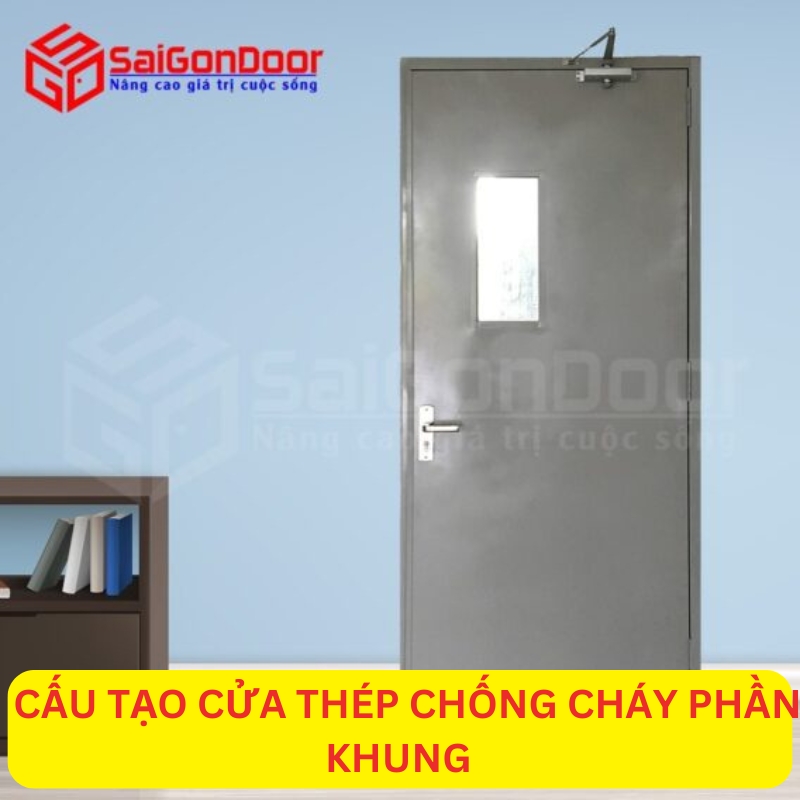 Cấu tạo cửa thép chống cháy phần khung 