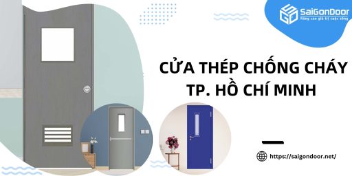 Cửa Thép Chống Cháy TP. Hồ Chí Mính