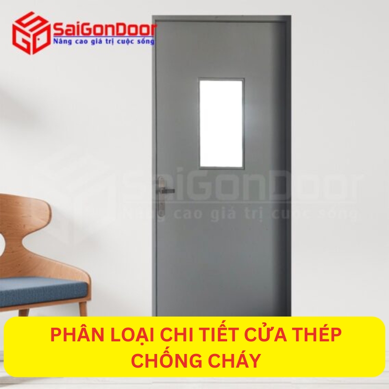 Phân loại chi tiết cửa thép chống cháy 