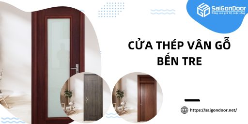 Cửa Thép Vân Gỗ Bến Tre
