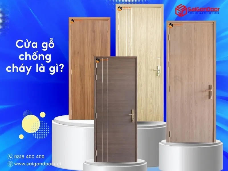 Cửa gỗ chống cháy là gì? Cửa gỗ chống cháy là gì?