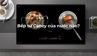 Bếp từ Canzy của nước nào_ xuất xứ bếp từ canzy