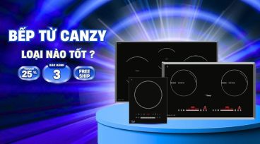 bếp từ canzy loại nào tốt