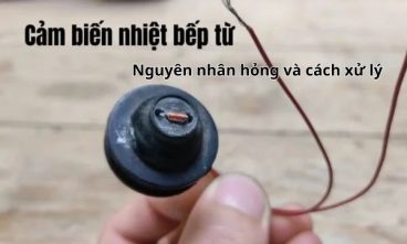 Cảm biến nhiệt bếp từ_ Nguyên nhân hỏng và cách xử lý