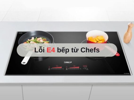 Lỗi bếp từ E4 bếp từ Chefs