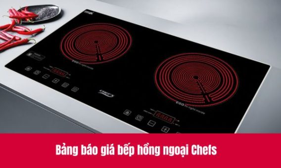 Bảng báo giá bếp hồng ngoại Chefs