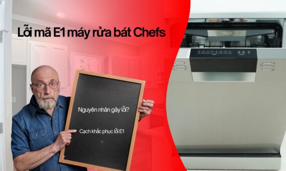 Lỗi E1 máy rửa bát Chefs