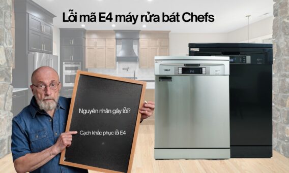 Lỗi mã E4 máy rửa bát Chefs