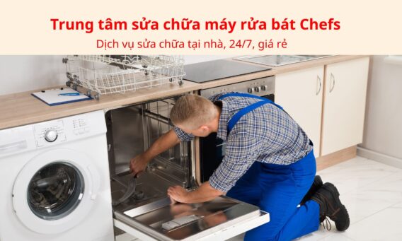 sửa chữa máy rửa bát Chefs tại Hà Nội, Tp. Hồ Chí Mính, Hải Phòng, Đồng Nai và trên toàn quốc