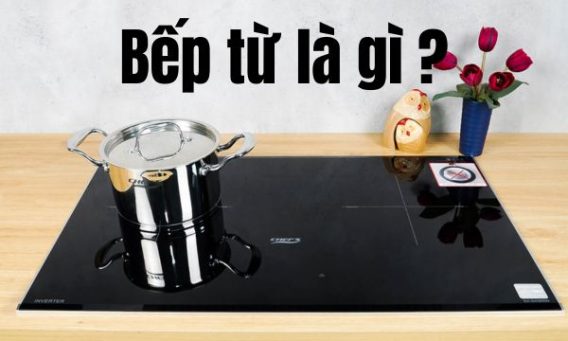 Bếp từ là gì