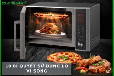 10 Bí quyết sử dụng lò vi sóng
