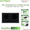 Bếp từ đôi Eurosun EU-T710Pro(S) lắp âm 1 EU T710ProS
