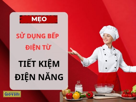 Mẹo sử dụng bếp điện từ tiết kiệm điện hơn