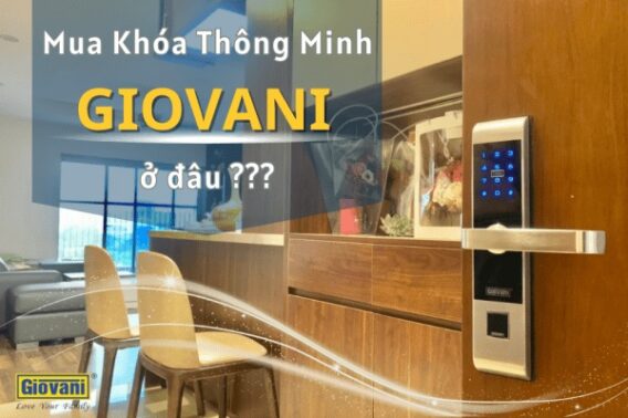 Mua khóa thông minh giovani ở đâu ?