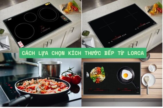 Tổng hợp kích thước bếp từ Lorca phổ biến