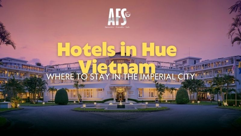 Hotels in Hue Vietnam: Where to Stay in the Imperial City 3 Hotels in Hue Vietnam 1