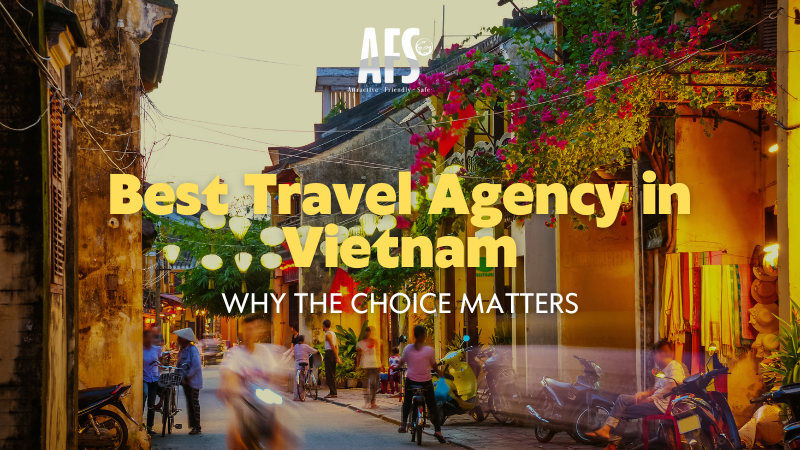 Best Travel Agency in Vietnam