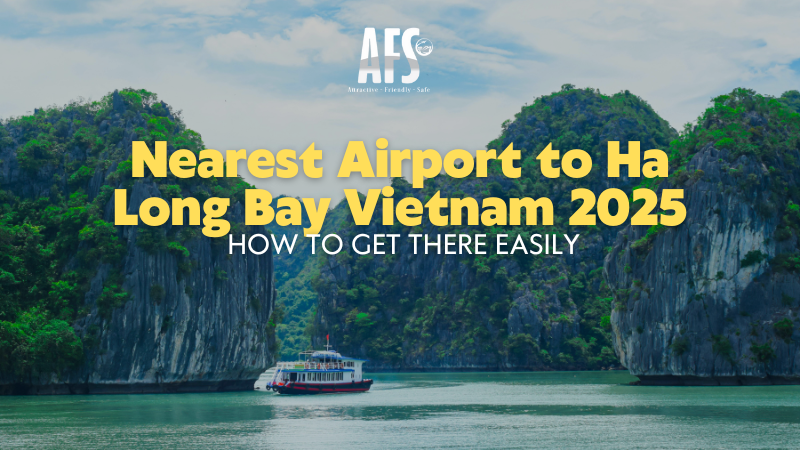 Where to Fly: Discover the Nearest Airport to Ha Long Bay for a Smooth Vietnam Journey 2 Nearest Airport to Ha Long Bay