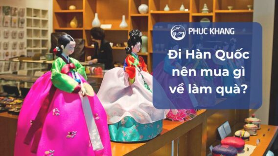 Di Han Quoc nen mua gi ve lam qua