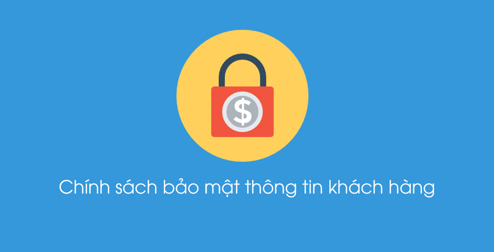 chinh sach bao mat thong tin khach hang
