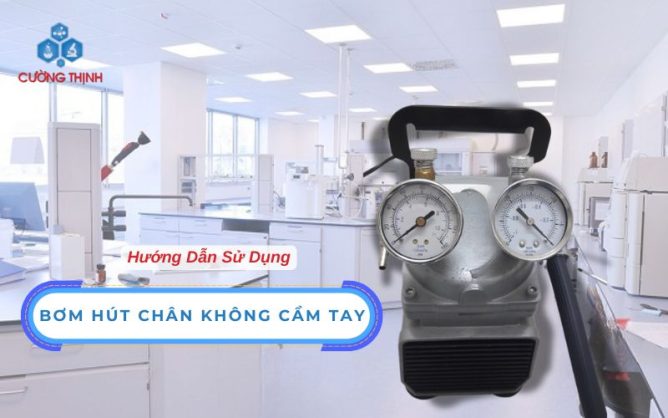 Hướng dẫn sử dụng bơm hút chân không bằng tay cho phòng thí nghiệm