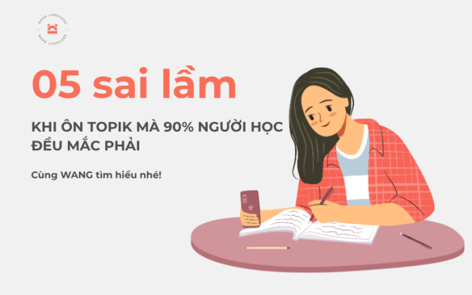 Những sai lầm khi ôn TOPIK mà đa số người học đều mắc
