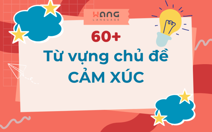 Từ vựng chủ đề cảm xúc