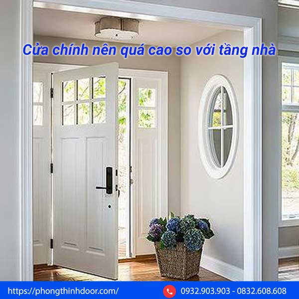 Cửa chính không nên thiết kế quá cao so với tầng nhà