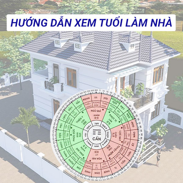 cách xem tuổi làm nhà