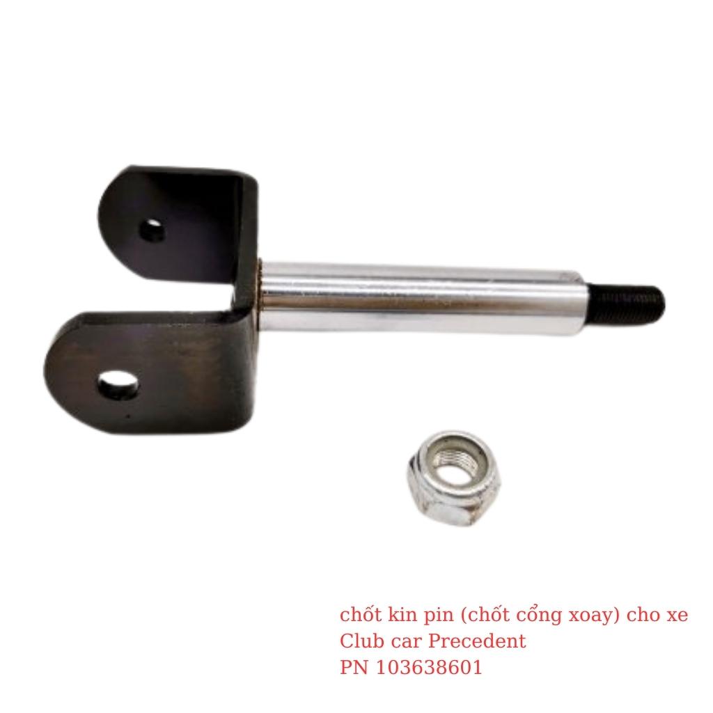 chốt kin pin (chốt cổng xoay) cho xe Club Car Precedent PN 103638601 1 chốt kin pin (chốt cổng xoay) cho xe Club Car Precedent PN 103638601