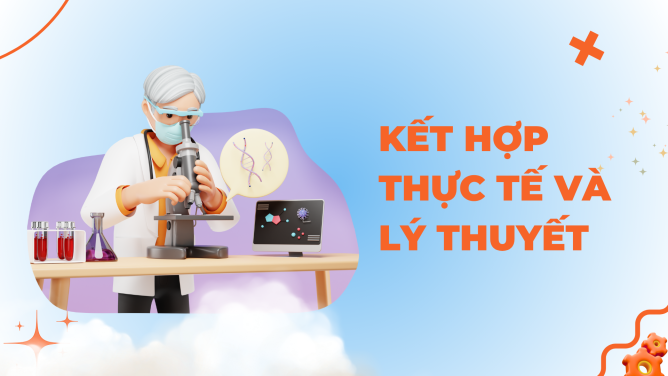 Kết hợp thực tế và lý thuyết